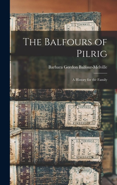 The Balfours of Pilrig - 