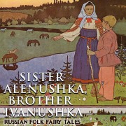 Cover-Bild zum Titel 'Sister Alenushka, brother Ivanushka' von 'Alexander Afanasyev'
