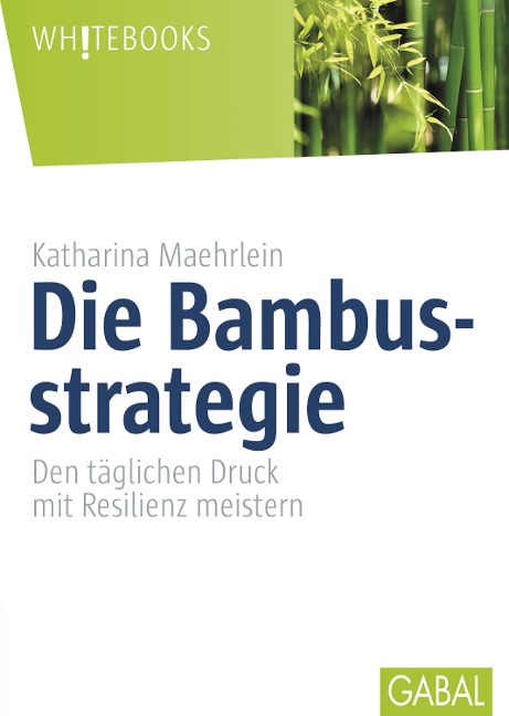 Die Bambusstrategie - Katharina Maehrlein