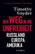 Der Weg in die Unfreiheit - Timothy Snyder