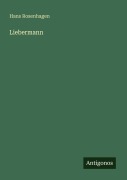 Cover-Bild zum Titel 'Liebermann' von 'Hans Rosenhagen'