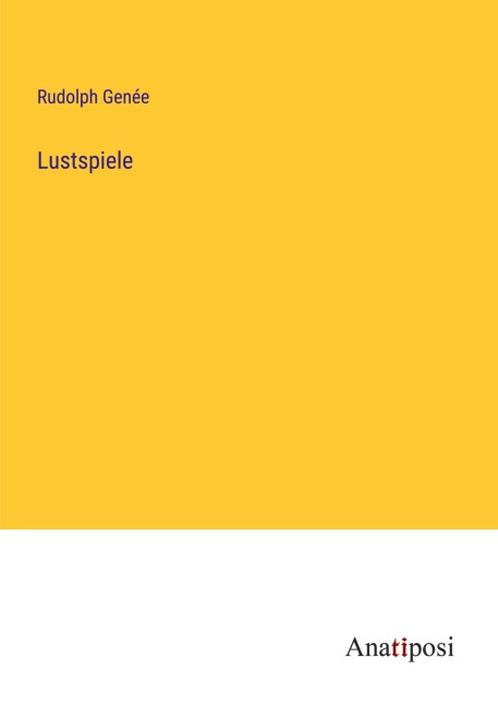 Lustspiele - Rudolph Genée