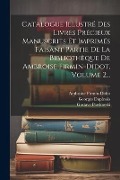 Cover-Bild zum Titel 'Catalogue Illustré Des Livres Précieux Manuscrits Et Imprimés Faisant Partie De La Bibliothèque De Ambroise Firmin-didot, Volume 2...' von 'Ambroise Firmin-Didot, Paulin Paris, Georges Duplessis'