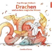 Cover-Bild zum Titel 'Pop-Manga-Malbuch: Drachen und andere magische Wesen' von 'Camilla D'Errico'