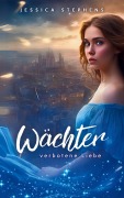 Cover-Bild zum Titel 'Wächter' von 'Jessica Stephens'