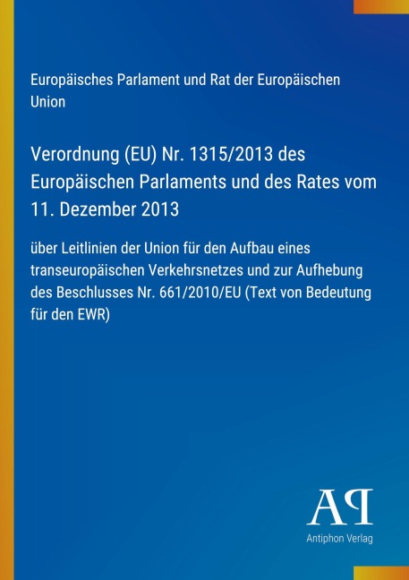 Verordnung (EU) Nr. 1315/2013 des Europäischen Parlaments und des Rates vom 11. Dezember 2013 - Europäisches Parlament und Rat der Europäischen Union