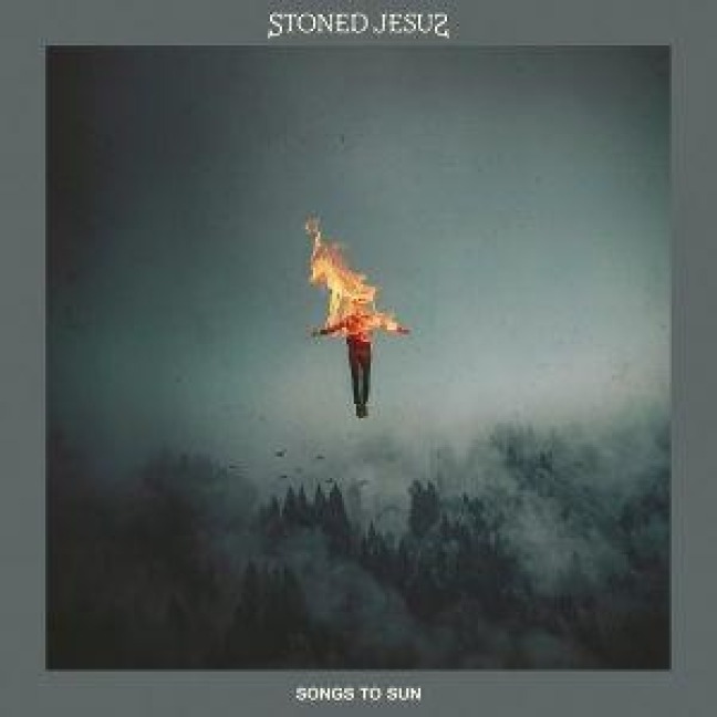 Songs to Sun - Stoned Jesus