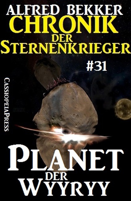 Planet der Wyyry - Chronik der Sternenkrieger #31 (Alfred Bekker's Chronik der Sternenkrieger, #31) - Alfred Bekker