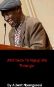 Cover-Bild zum Titel 'Attribute To Ngugi Wa Thiongo' von 'Alberto'