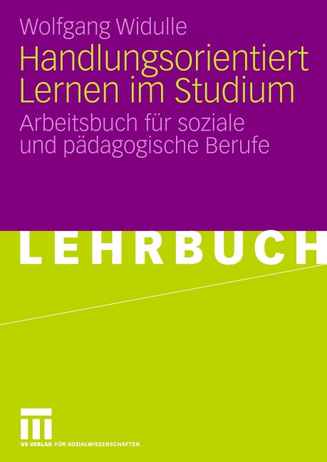 Handlungsorientiert Lernen im Studium - Wolfgang Widulle
