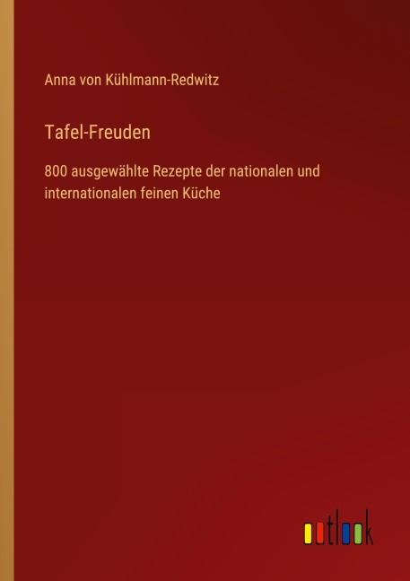 Tafel-Freuden - Anna von Kühlmann-Redwitz