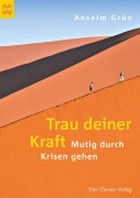 Cover-Bild zum Titel 'Trau deiner Kraft' von 'Anselm Grün'