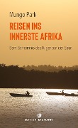 Cover-Bild zum Titel 'Reisen ins innerste Afrika' von 'Mungo Park'