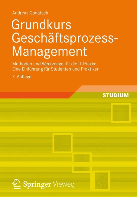 Grundkurs Geschäftsprozess-Management - Andreas Gadatsch