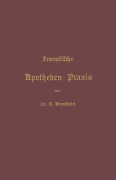 Cover-Bild zum Titel 'Französische Apotheken-Praxis' von 'A. Brunstein'