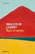 Cover-Bild zum Titel 'Bajo El Volcán / Under the Volcano' von 'Malcolm Lowry'