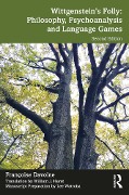 Cover-Bild zum Titel 'Wittgenstein's Folly: Philosophy, Psychoanalysis and Language Games' von 'Françoise Davoine'