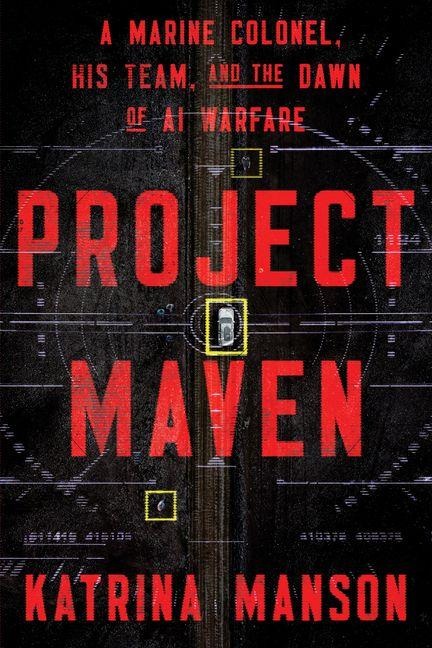Project Maven - Katrina Manson