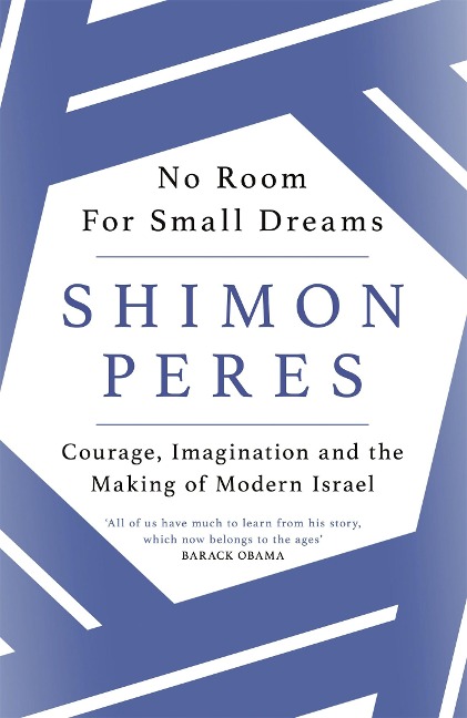 No Room for Small Dreams - Shimon Peres