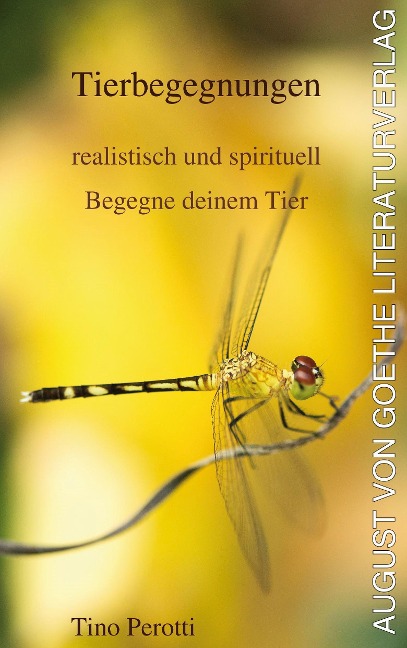 Tierbegegnungen - realistisch und spirituell - Tino Perotti