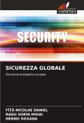 Cover-Bild zum Titel 'SICUREZZA GLOBALE' von 'Fî¿¿ Nicolae Daniel, Radu Sorin Mihai, Herbei Roxana'