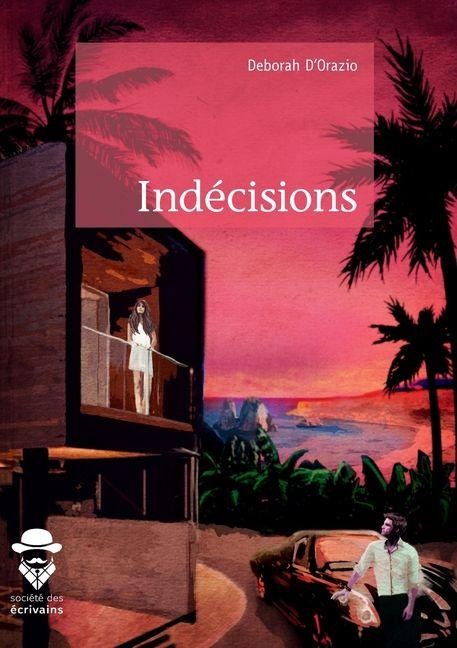 Indécisions - Deborah d'Orazio