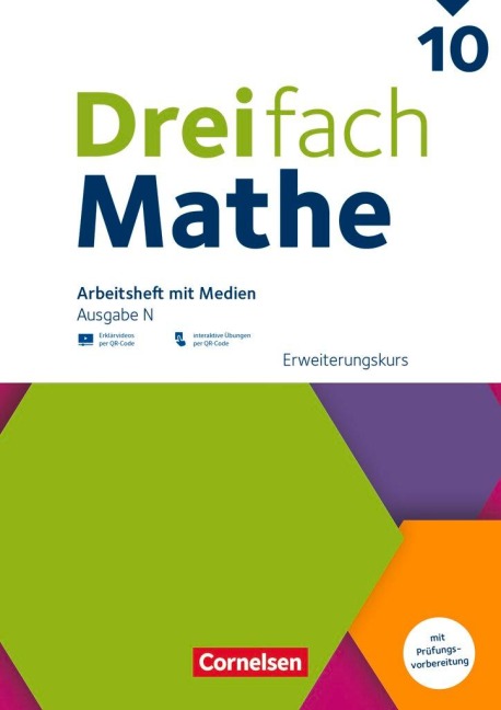 Dreifach Mathe 10. Schuljahr - Ausgabe N - Erweiterungskurs - Arbeitsheft mit Medien und Lösungen - Inkl. Erklärvideos und interaktiven Übungen - 