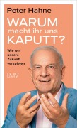 Cover-Bild zum Titel 'Warum macht ihr uns kaputt?' von 'Peter Hahne'