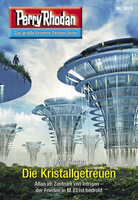 Perry Rhodan 3028: Die Kristallgetreuen - Uwe Anton