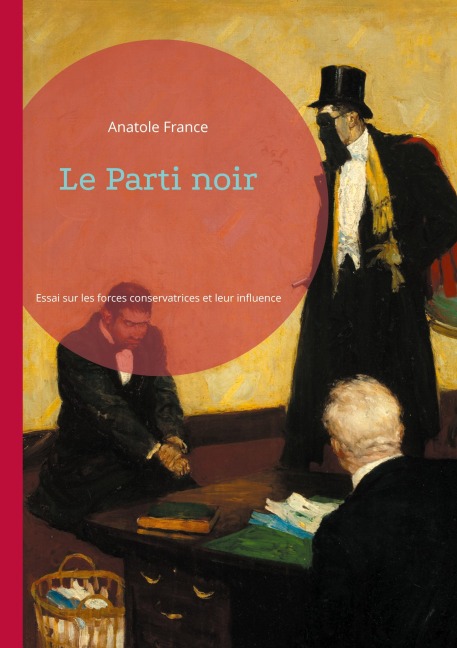 Le Parti noir - Anatole France