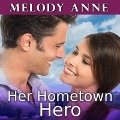 Cover-Bild zum Titel 'Her Hometown Hero' von 'Melody Anne'