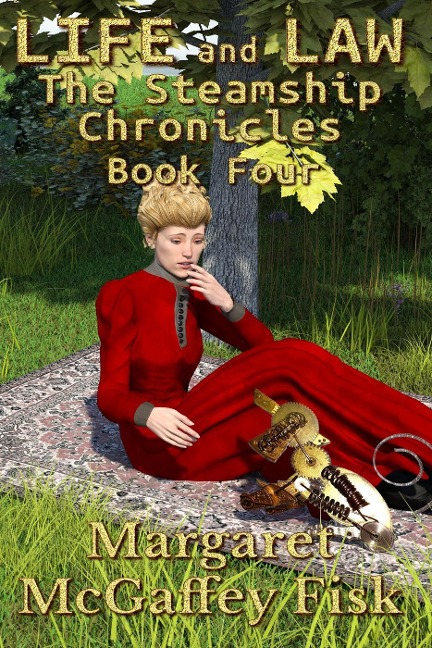 Life and Law (The Steamship Chronicles, #4) - Margaret McGaffey Fisk