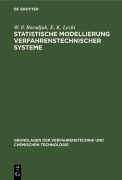 Cover-Bild zum Titel 'Statistische Modellierung verfahrenstechnischer Systeme' von 'W. P. Borodjuk, E. K. Lezki'