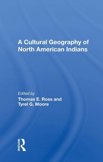 A Cultural Geography Of North American Indians - 