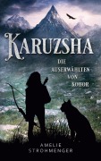 Cover-Bild zum Titel 'Karuzsha' von 'Amelie Strohmenger'