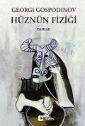 Cover-Bild zum Titel 'Hüznün Fizigi' von 'Georgi Gospodinov'