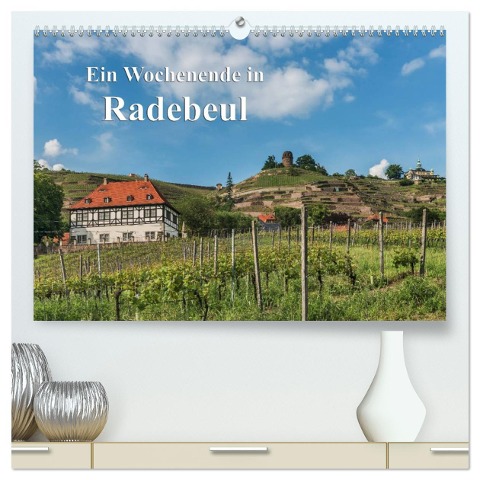 Ein Wochenende in Radebeul (hochwertiger Premium Wandkalender 2025 DIN A2 quer), Kunstdruck in Hochglanz - Gunter Kirsch