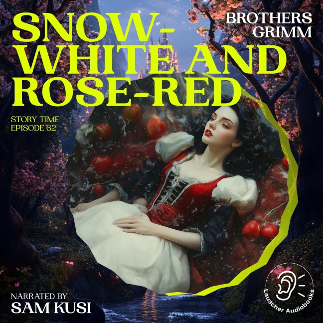 Snow-White and Rose-Red (Story Time, Episode 62) - Brothers Grimm