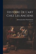 Cover-Bild zum Titel 'Histoire de l'art chez les anciens: 2' von 'Johann Joachim Winckelmann'