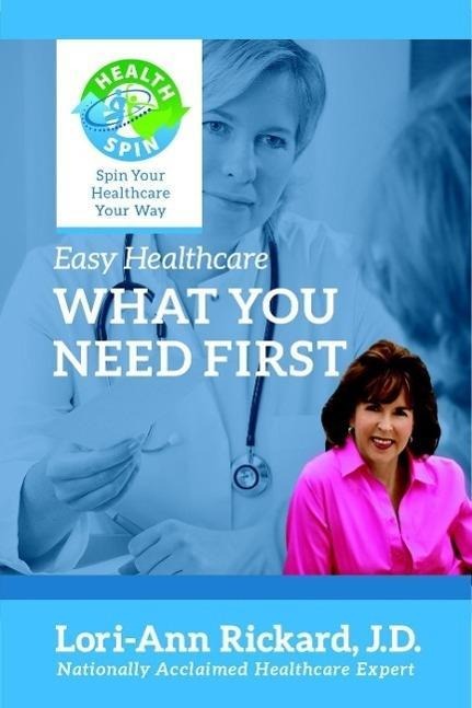 What You Need First (Easy Healthcare, #1) - Lori-Ann Rickard