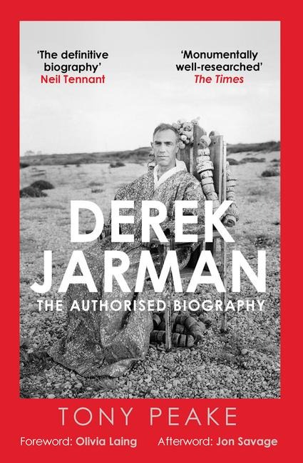 Derek Jarman: The Authorised Biography - Tony Peake