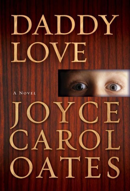 Daddy Love - Joyce Carol Oates