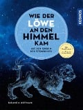 Wie der Löwe an den Himmel kam - Susanne M. Hoffmann