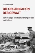 Cover-Bild zum Titel 'Die Organisation der Gewalt' von 'Sascha Steger'