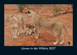 Cover-Bild zum Titel 'Löwen in der Wildnis 2027 Fotokalender DIN A5' von 'Tobias Schmitt, Kevin Heber'