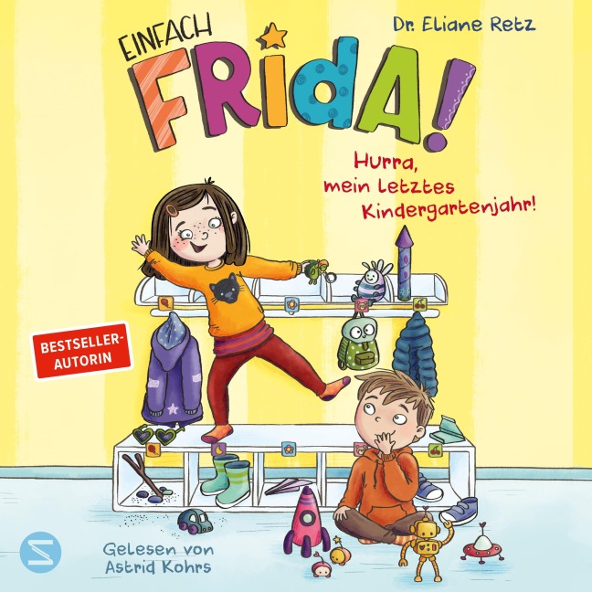 Einfach Frida! Hurra, mein letztes Kindergartenjahr! - Eliane Retz