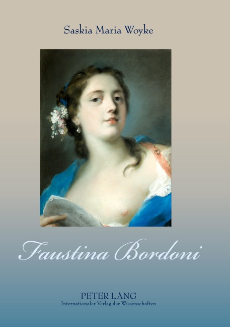 Faustina Bordoni - Saskia Maria Woyke