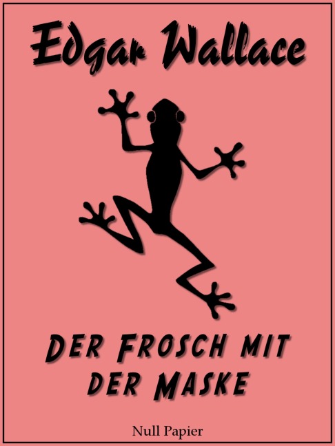 Der Frosch mit der Maske - Edgar Wallace