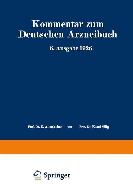 Kommentar zum Deutschen Arzneibuch 6. Ausgabe 1926 - W. Brandt, A. Braun, R. Brieger, H. Dieterle, R. Dietzel