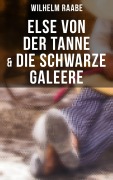 Cover-Bild zum Titel 'Else von der Tanne & Die schwarze Galeere' von 'Wilhelm Raabe'